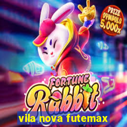 vila nova futemax